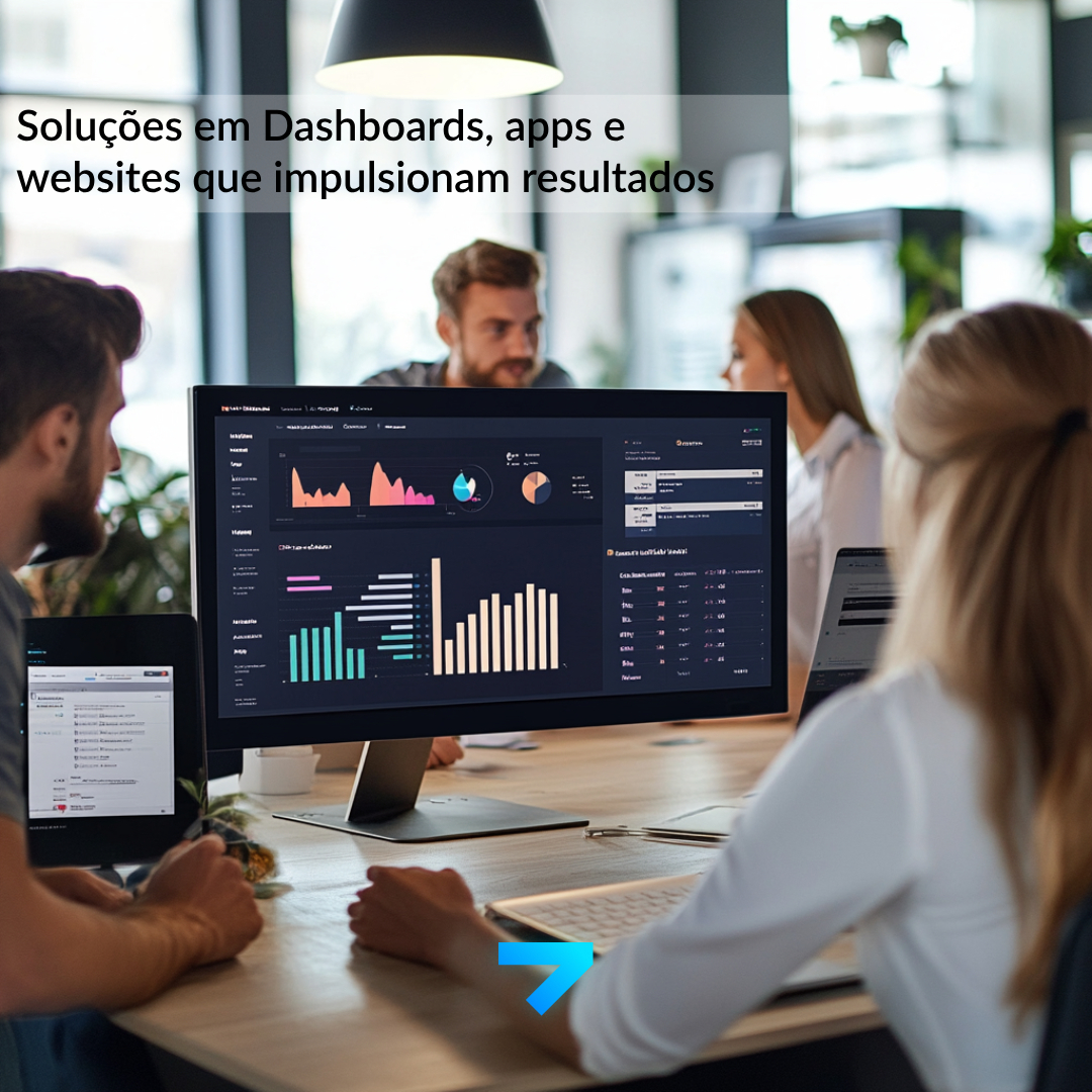 Soluções em Dashboards, apps e  websites que impulsionam resultados